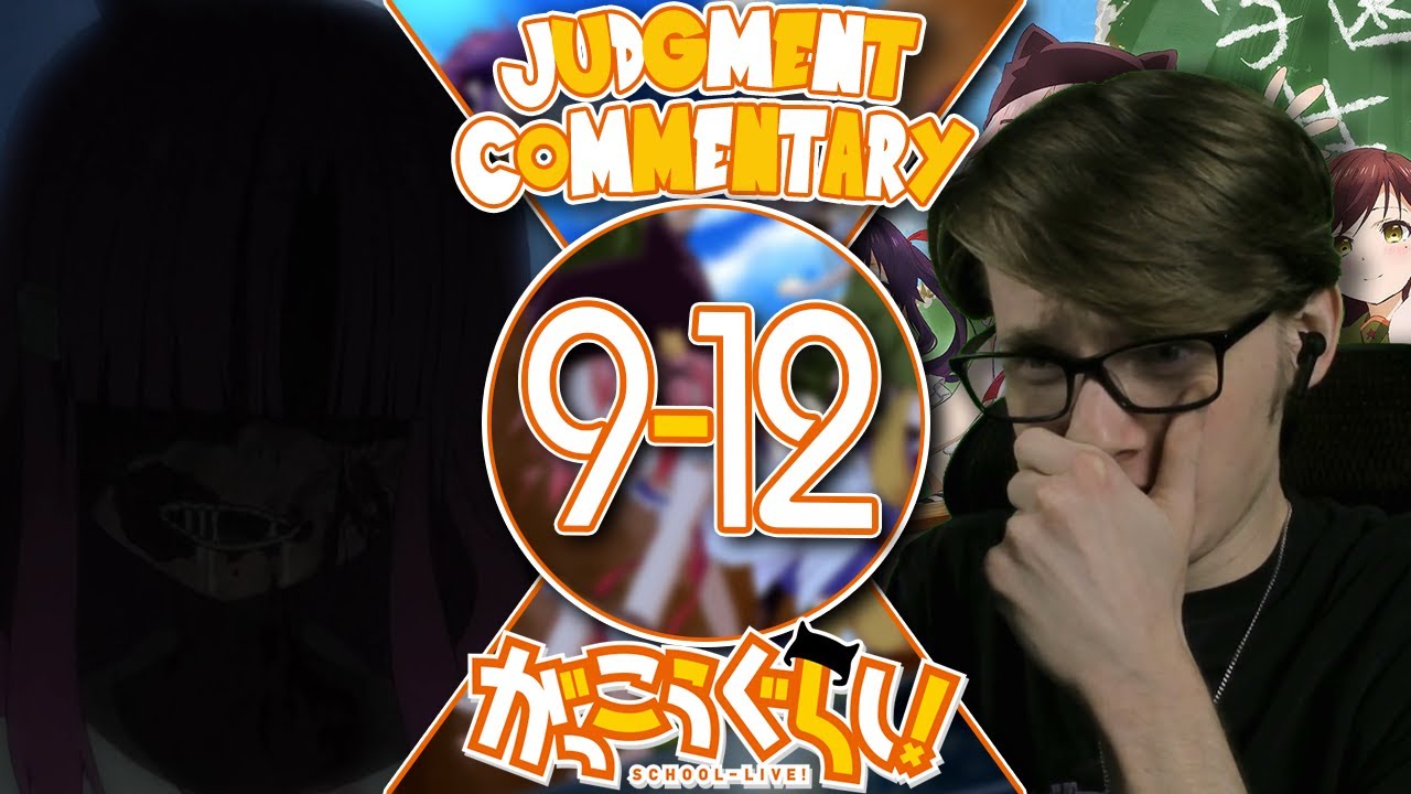 Judgment Commentary! | Gakkougurashi! (School-Live!) | Episodes 9-12 [Reaction + Discussion]