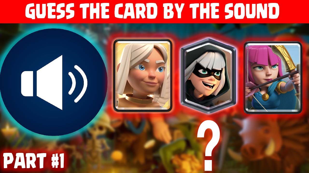 Guess the card by the sound | Clash Royale part #1