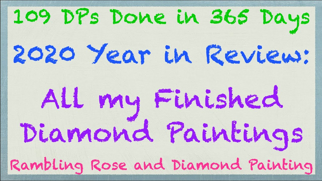 All My Finished Diamond Paintings from 2020!!