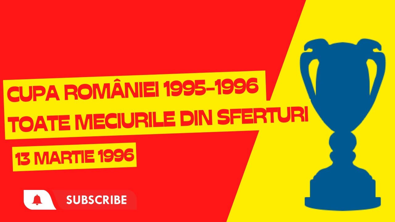Cupa Romaniei 1995-1996 | sferturile de finală