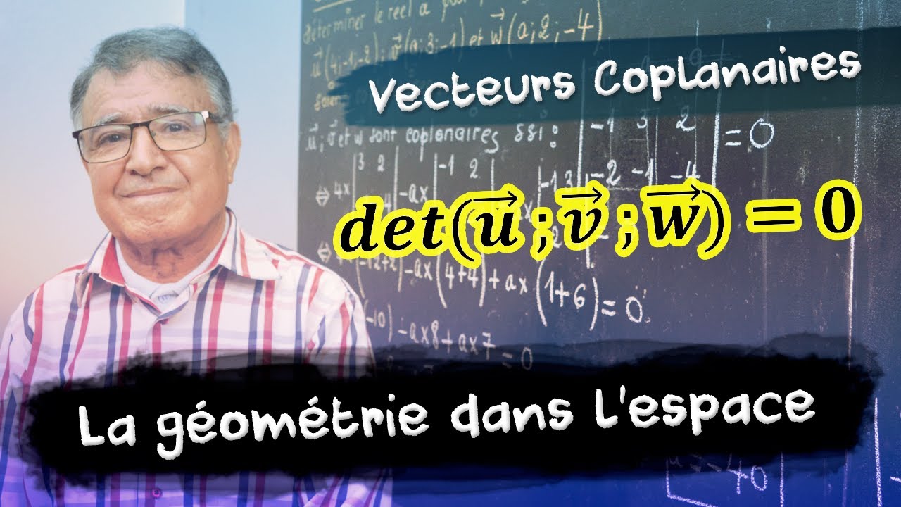 Vecteurs coplanaires - La géométrie dans l'espace