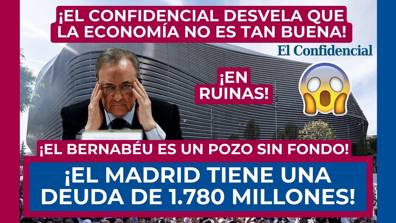 🔥🔵 &iexcl;BOMBAZO! 🔵🔥 &iexcl;RUINA ECON&Oacute;MICA DEL REAL MADRID! 🚨 &iexcl;TIENE 1 780 MILLONES DE DEUDA!