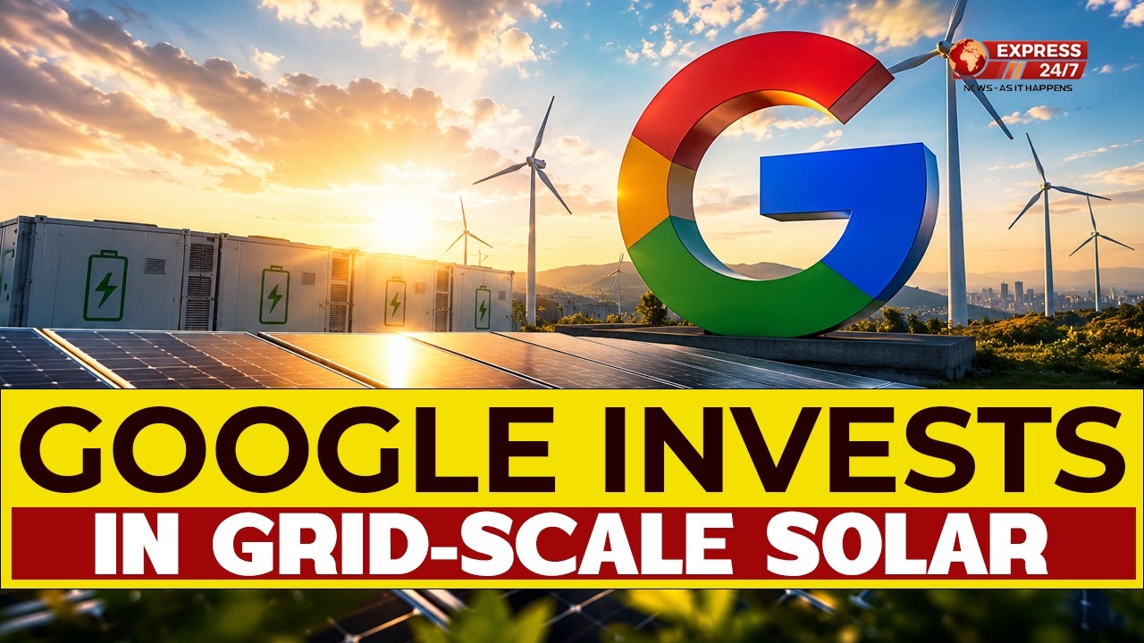 Google инвестирует в промышленную солнечную энергетику | Global Spotlight | Express 247