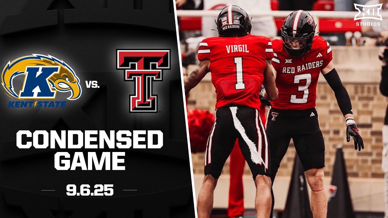 Kent State vs. #24 Texas Tech Condensed Game | 2025 Big 12 Football