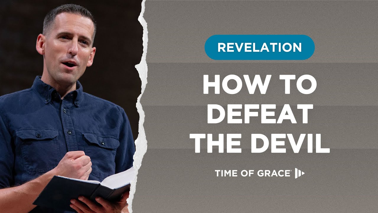 Revelation: How to Defeat the Devil