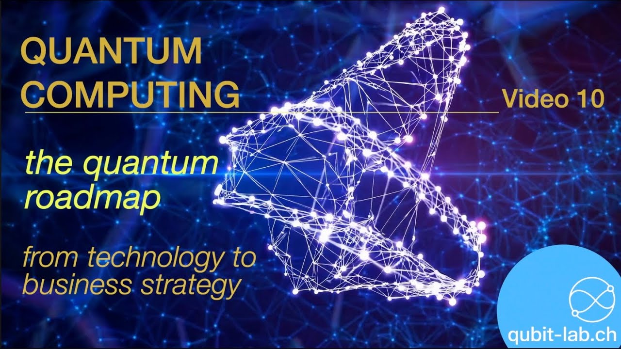 Quantum Roadmap - The Business Perspective - qubit-lab.ch