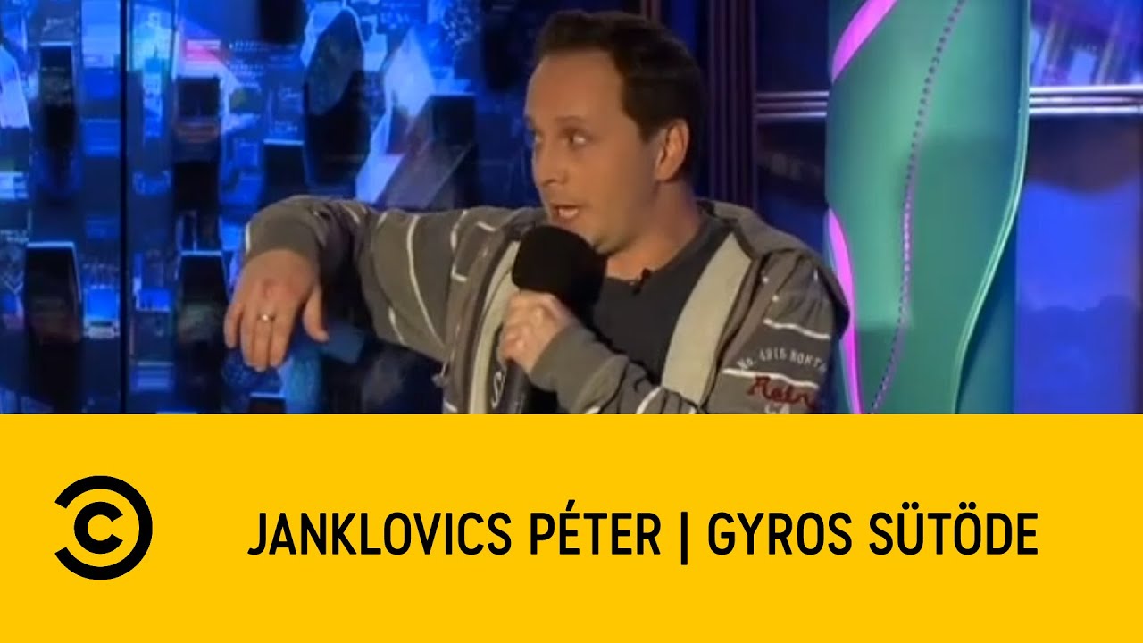 Janklovics Péter | Gyros sütode | Comedy Central bemutatja