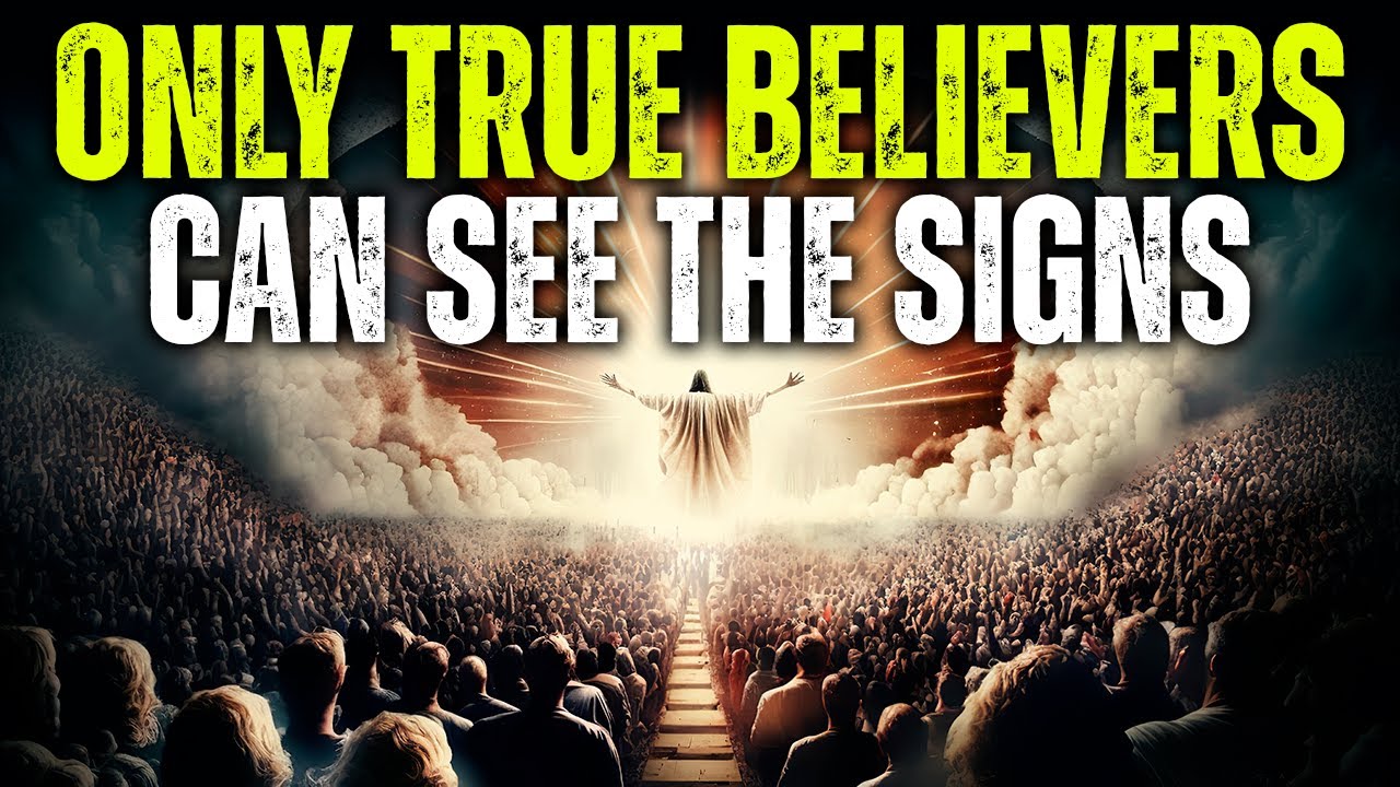 WARNING — You Are Living in the Last Days | Only True Believers Can See These Signs