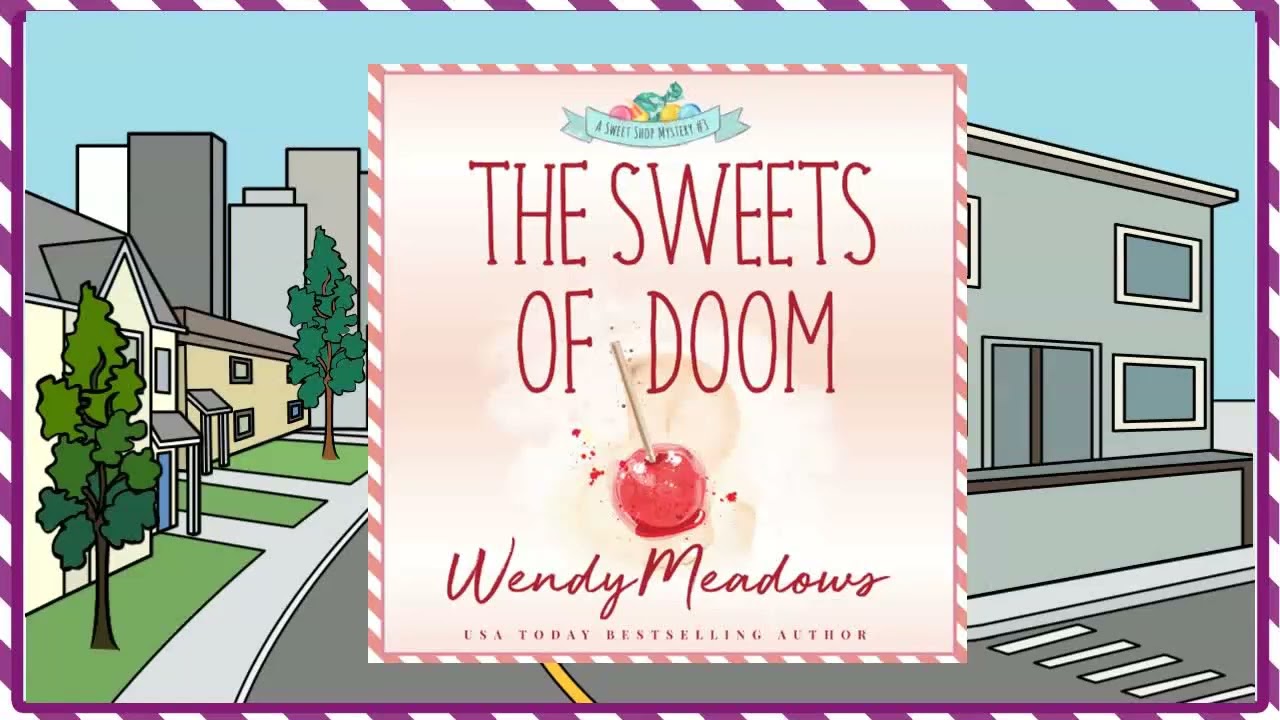 Sweets of Doom FULL Audiobook - Sweet Shop Cozy Mystery Series, Book 3