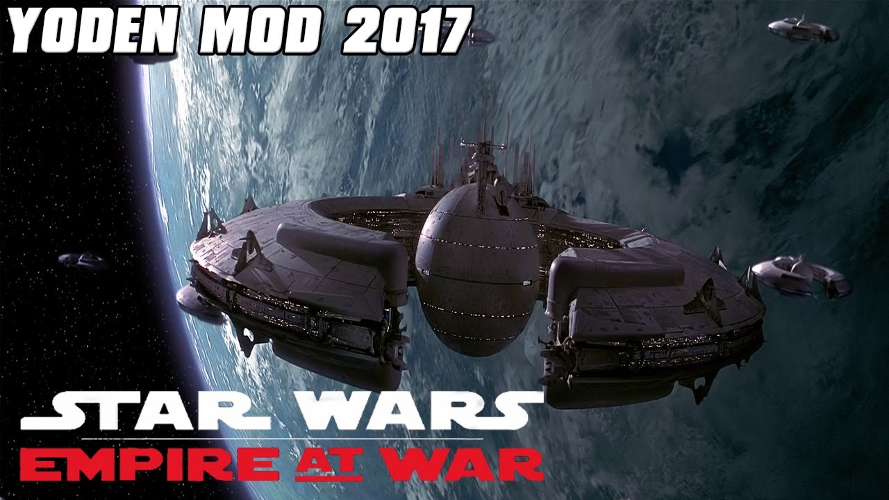 Yoden Mod 2017 - CIS Blockade! - Star Wars: Empire at War Mod