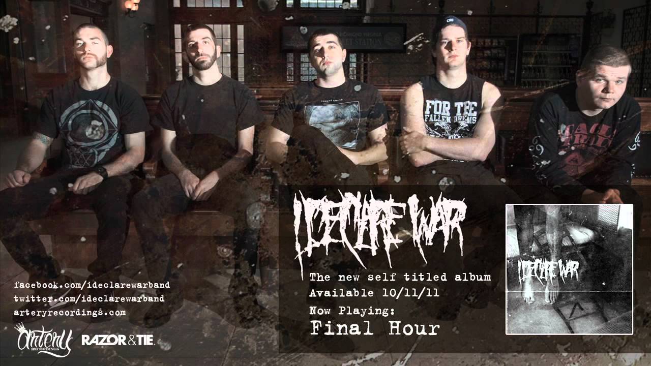 I DECLARE WAR - FINAL HOUR (Track Video)