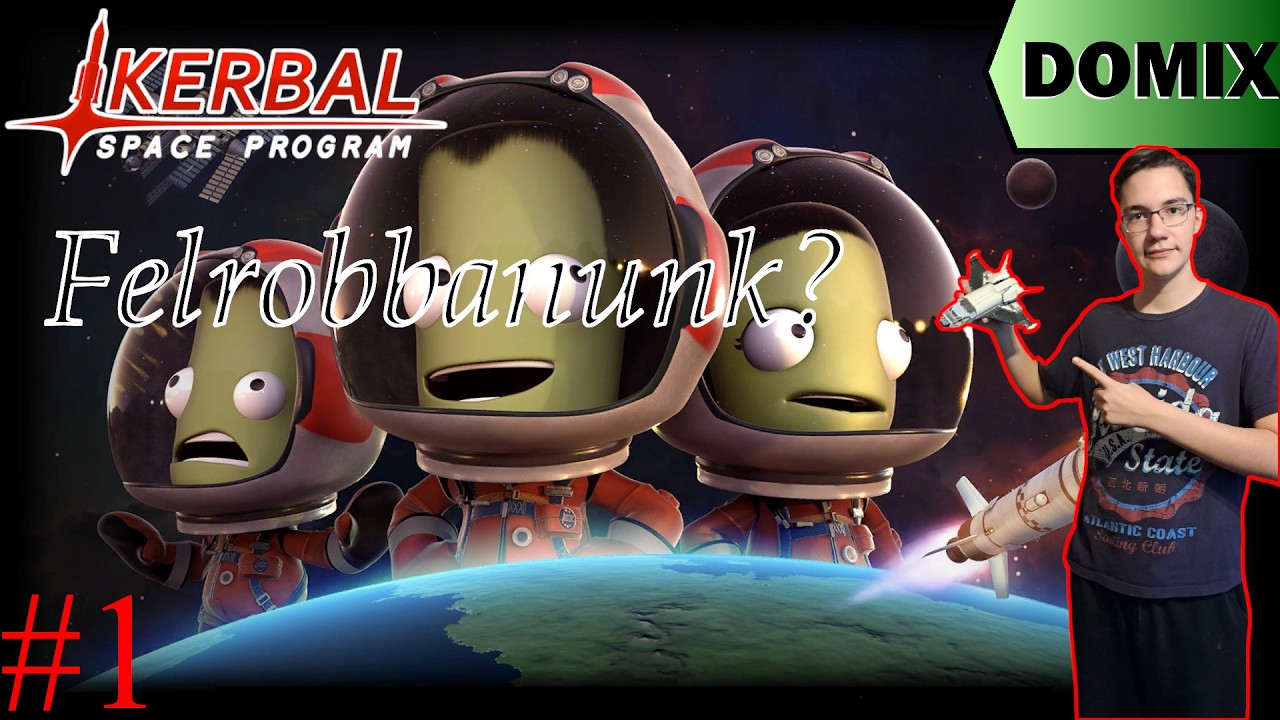 A kezdetek! Kerbal Space Program 1. rész | ÉLŐ