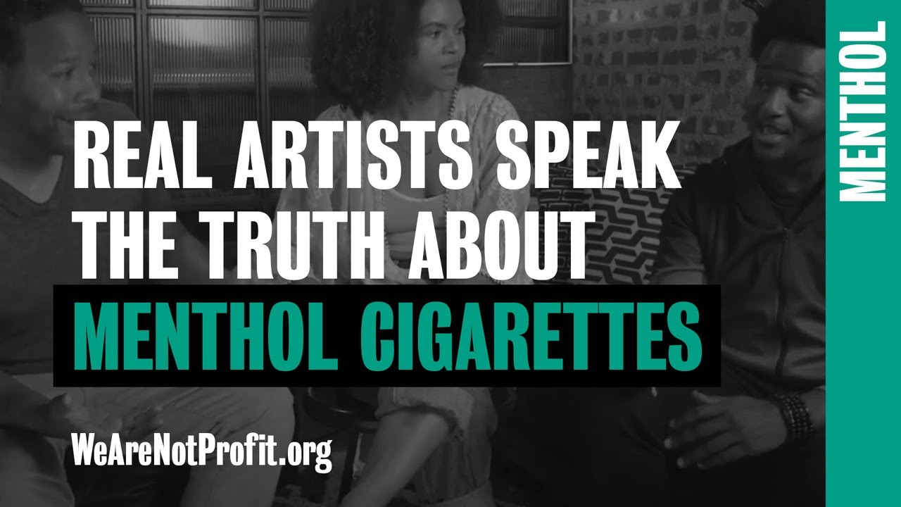 Menthol | Real Artists Speak the Truth About Menthol Cigarettes