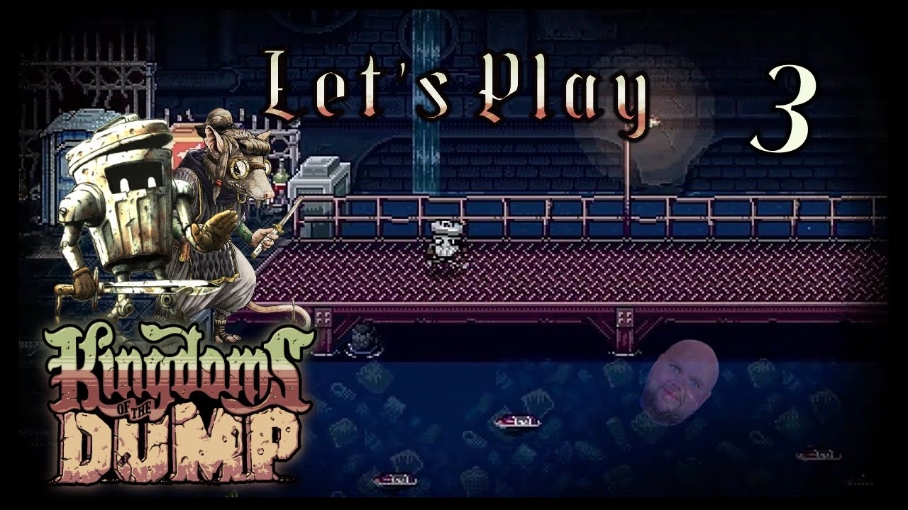 Давайте сыграем в Kingdoms of the Dump #3 - Обязательный уровень в канализации