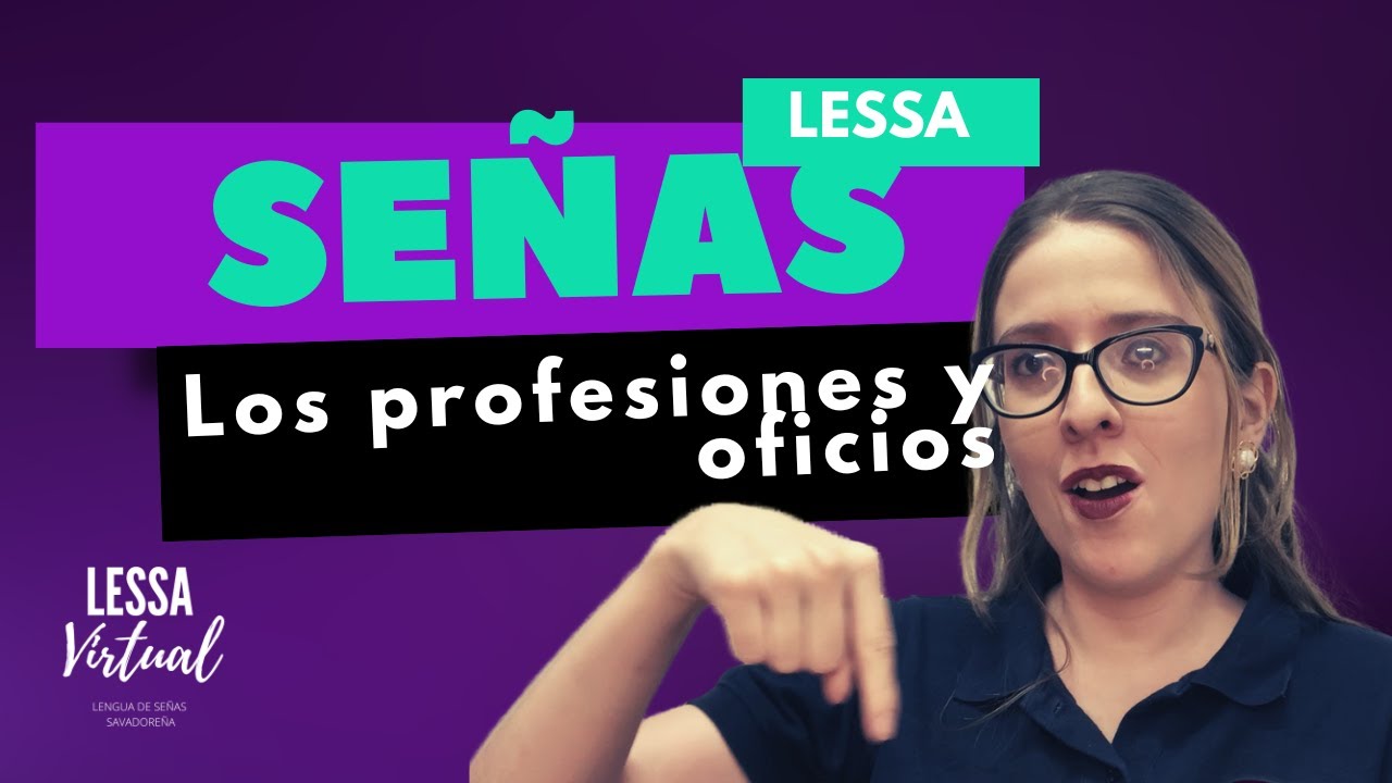 PROFESIONES Y OFICIOS en LESSA (Lengua de Señas Salvadoreña)