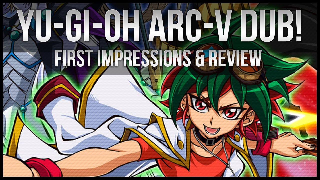 Yu-Gi-Oh! ARC-V English Dubbed Anime First Impressions & Review