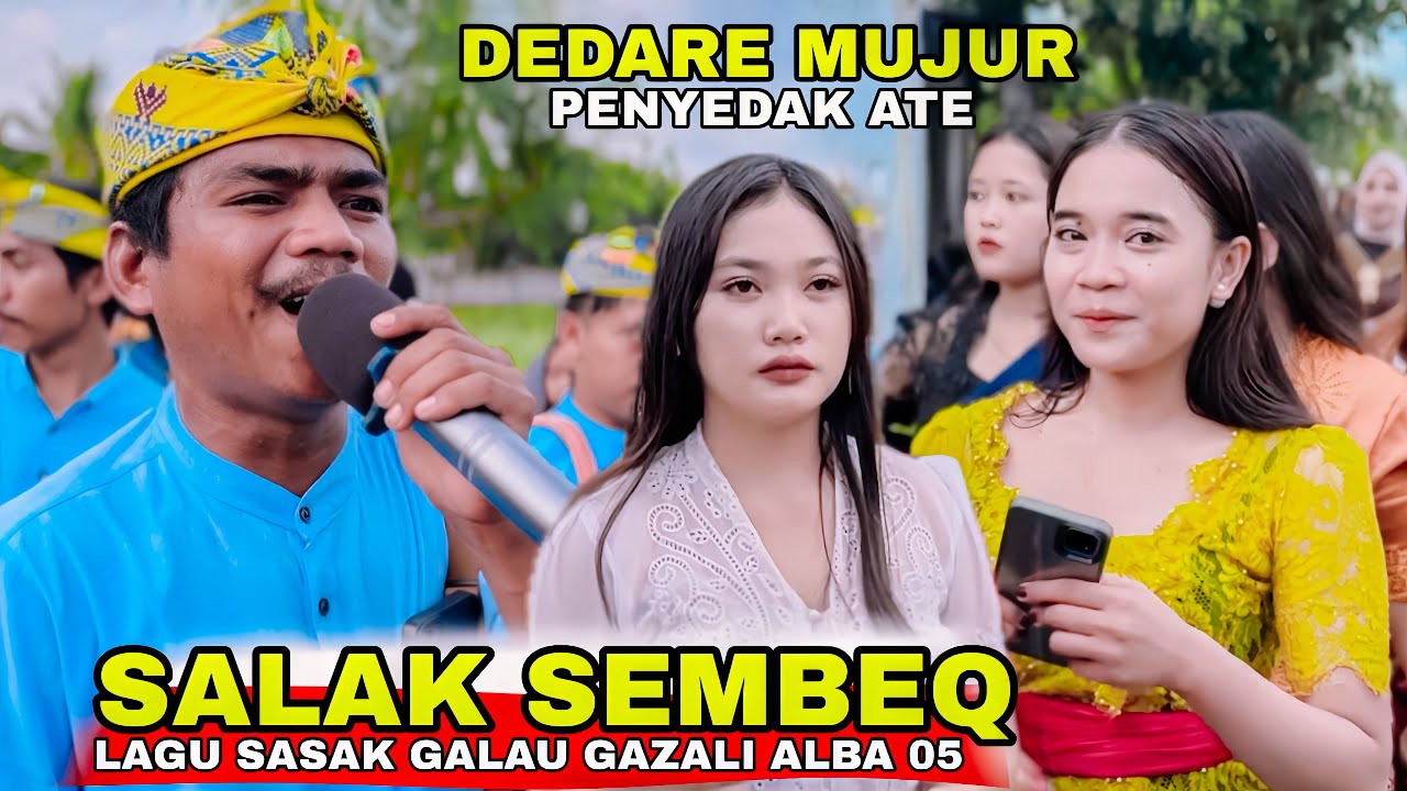 SALAK SEMBEQ LAGU SASAK GALAU BIKIN MEWEK !! GAZALI ALBA 05 TERBARU 2025