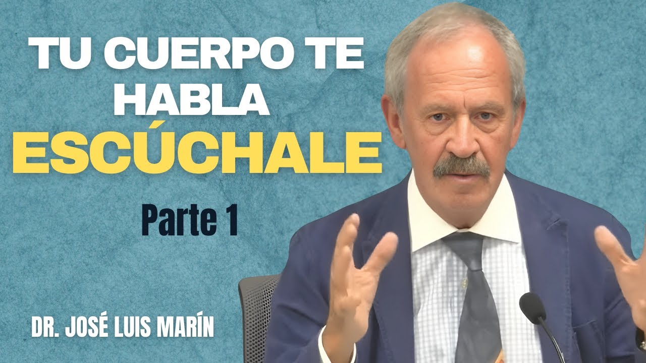 Escuchando al cuerpo en psicoterapia,  con el Dr. José Luis Marín - Parte 1
