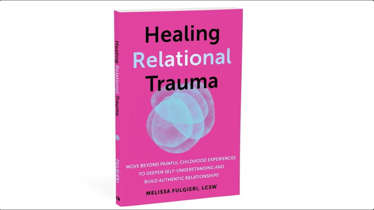 Healing Relational Trauma &mdash; Book Trailer