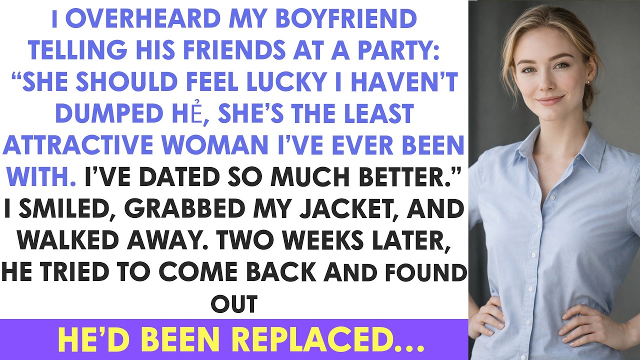 I Overheard My Boyfriend Telling His Friends At A Party: “She Should Feel