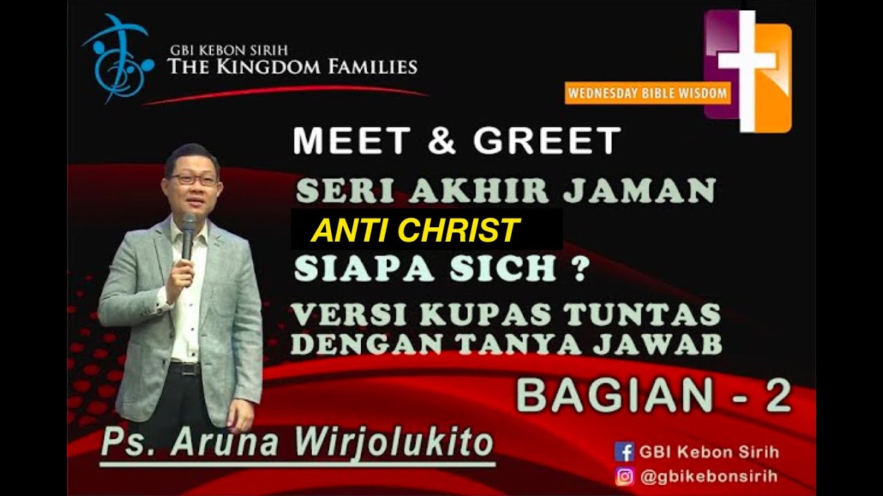 GBI KS - WBW - Aruna Wirjolukito - Meet & Greet - Anti Christ, siapa sich? (2/2-end), 19 Agust 2020