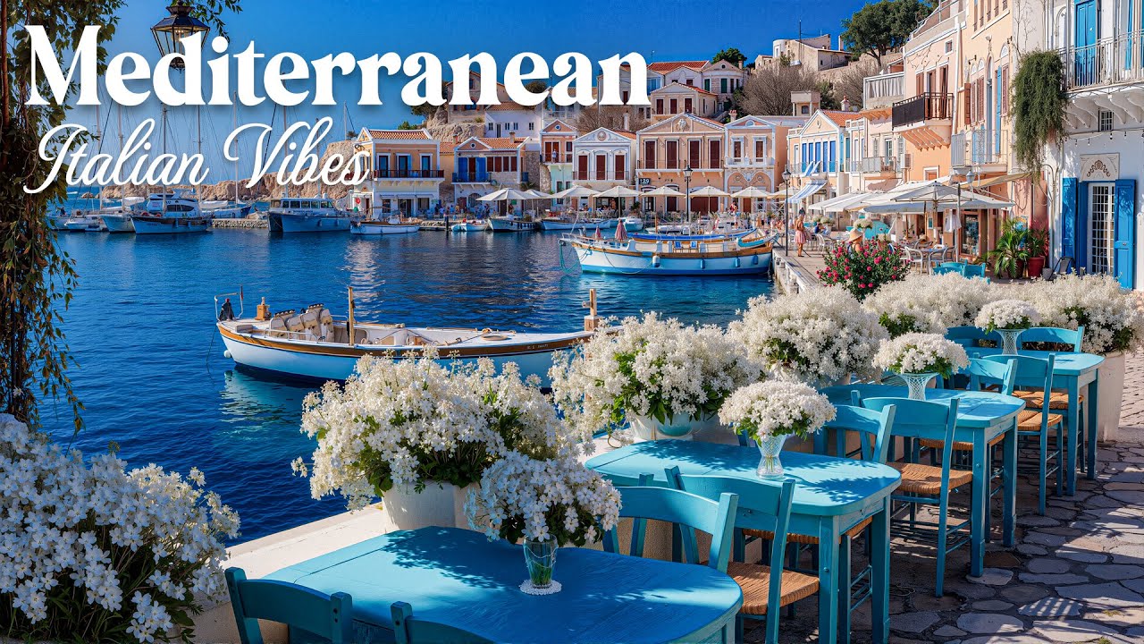 Mediterranean Melody And Serene Seascapes - Italian Vibes And Dreamy Seaside To Welcome The New Day