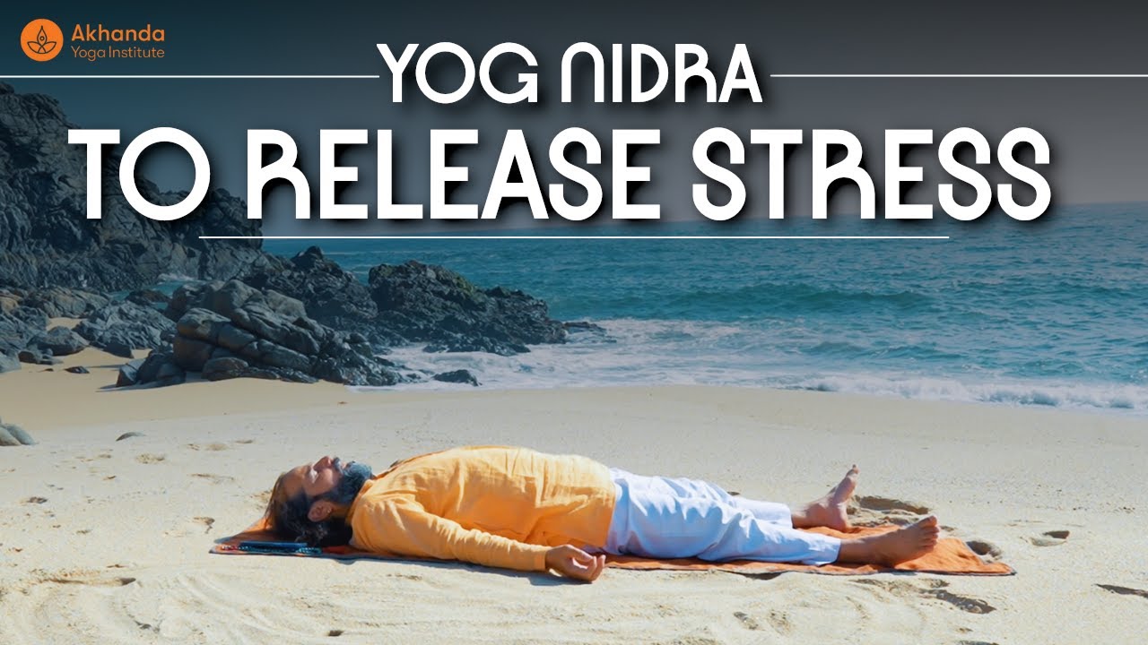Yoga Nidra to Release Stress | Deep Rest & Relaxation | Soothe Your Nervous System