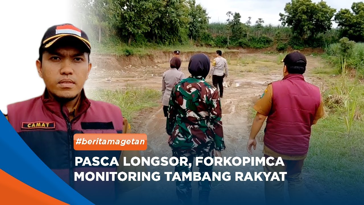 MAGETAN - Pasca Longsor, Forkopimca Monitoring Tambang Rakyat