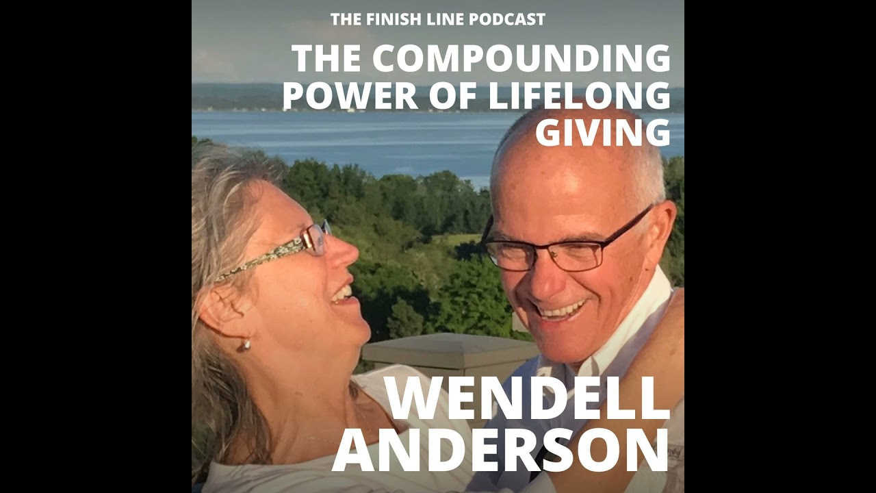 Wendell Anderson, on the Compounding Power of Lifelong Giving (Ep. 128)