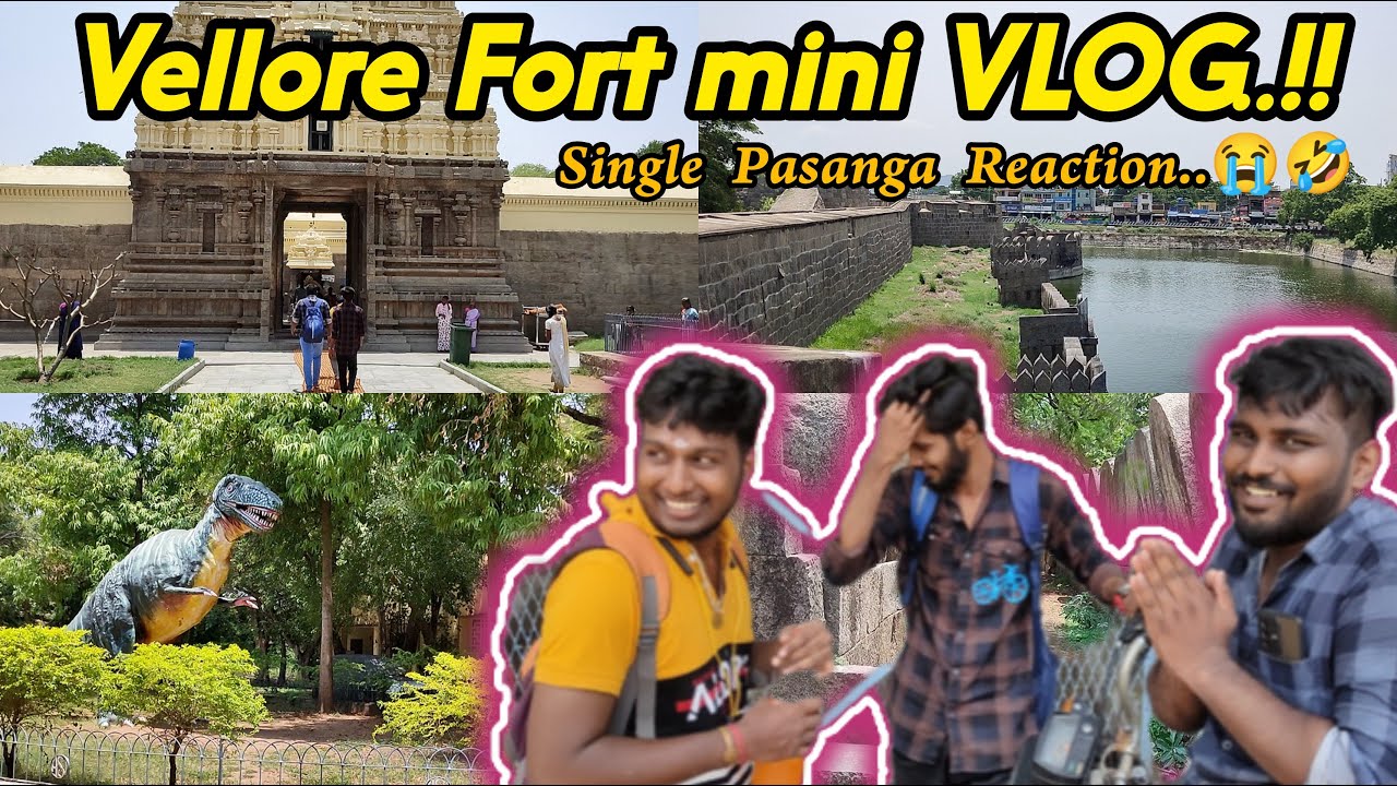 456 YEARS OLD VELLORE FORT VLOG IN TAMIL 🥰🔥 | COUPLES TROLL 💑🙈 | HISTORY FULL REVIEW 🥳🤣..!!