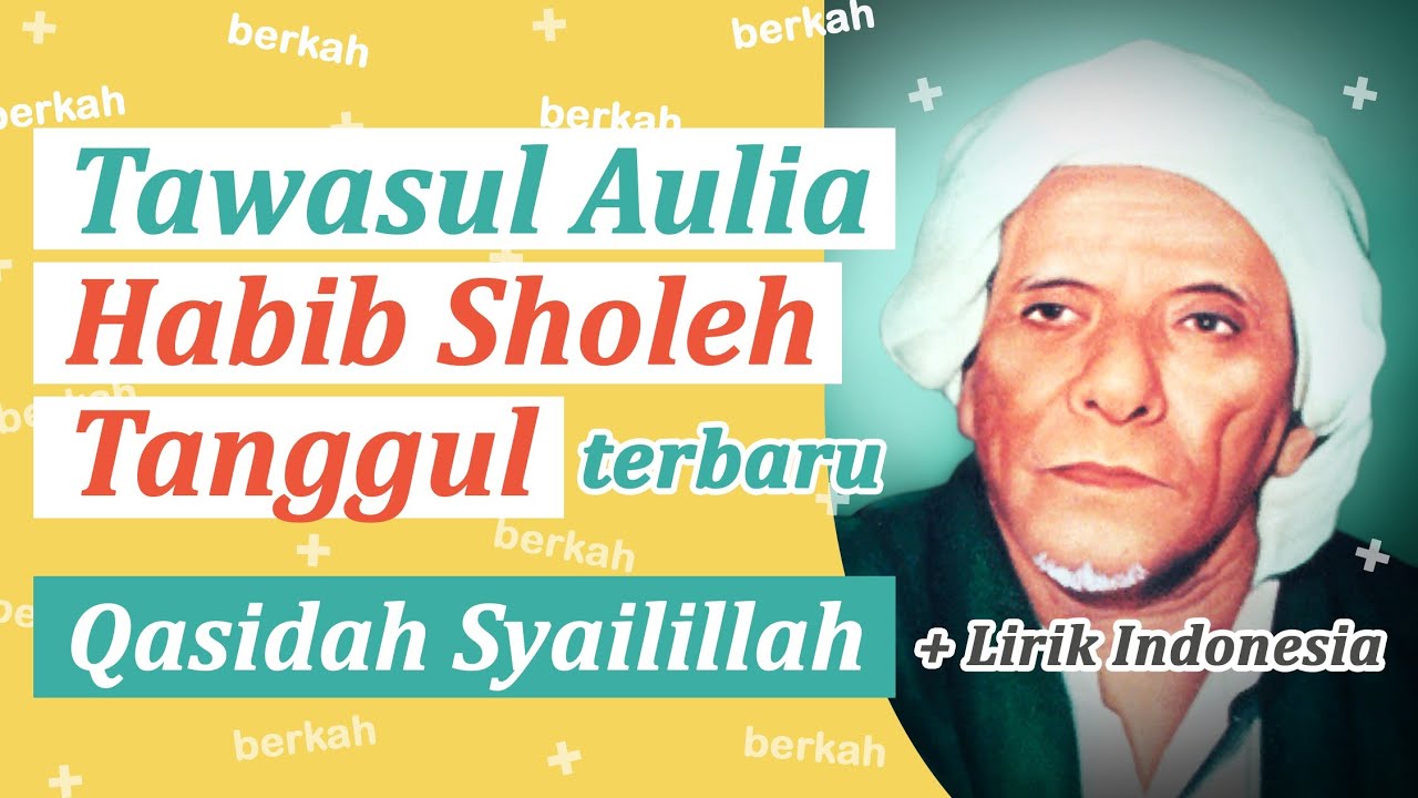 Tawasul Aulia Habib Sholeh Tanggul [ Syailillah ] + Lirik Indonesia | Berkah semuanya......