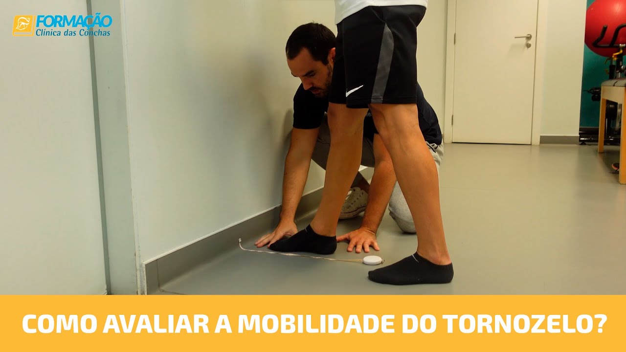 Como avaliar a mobilidade do tornozelo? Sabes interpretar os resultados?