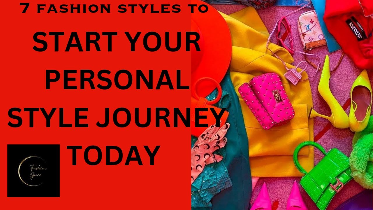 7 FASHION STYLES TO START YOUR PERSONAL STYLE JOURNEY//#fashionstyle#fashiontrends2023 #fashionvlog