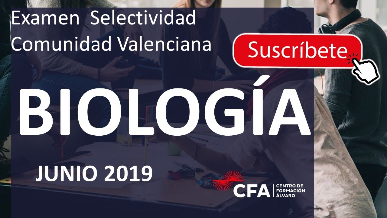 🚀BIOLOGÍA 🦠selectividad PAU JUNIO 2019 ▶️Comunidad Valenciana
