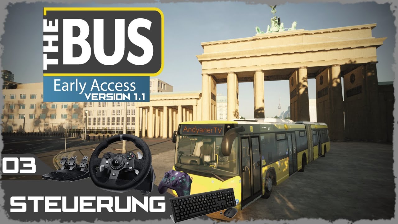 The Bus 🚍 Folge 3 ◾ Steuerung ◾ Lenkrad + Pedale ◾ Controller  ◾ Maus + Tastatur ◾ EA Version 1.1