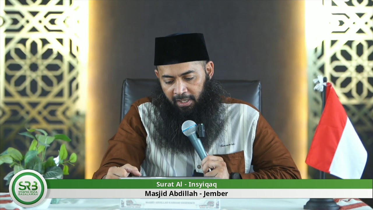 Surat Al - Insyiqaq - Ustadz DR Syafiq Riza Basalamah MA