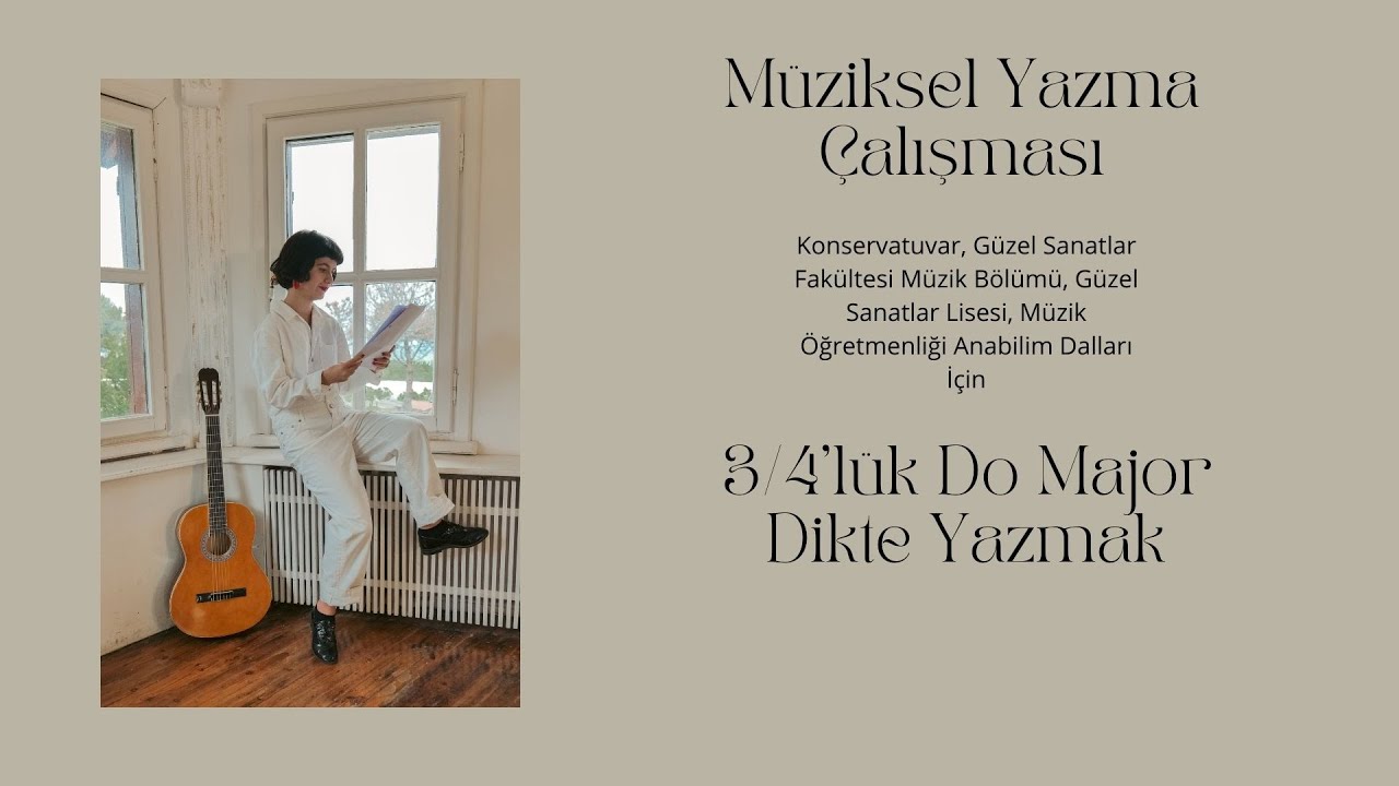 Dikte Yazmak - 2 (Atlamalı Seslerle - 3/4'lük Do Major Dikte)