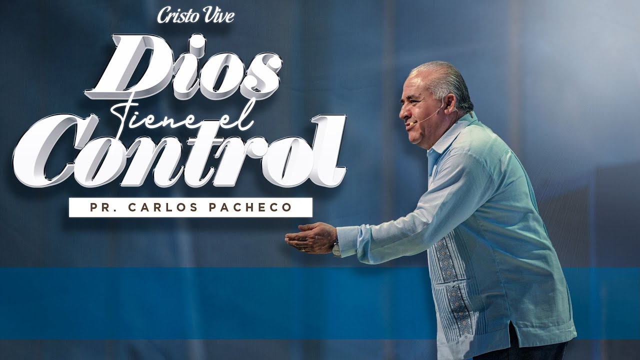 🔥@Pr.CarlosPachecoOficial  | Dios tiene el control | Cristo Vive | # 040824
