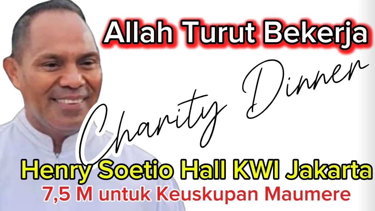Romo Wilfrid: Tuhan Turut Bekerja - Charity Dinner Jakarta