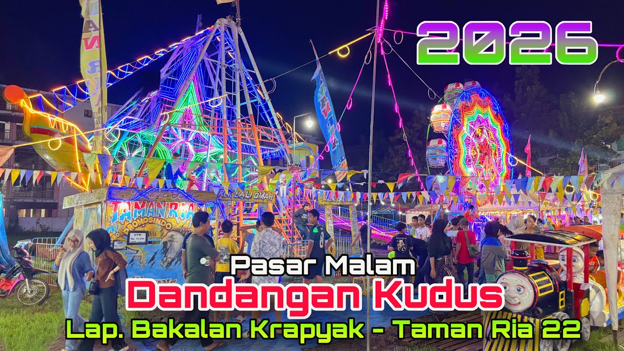 PASAR MALAM TRADISI DANDANGAN KUDUS 2026|| TAMAN RIA 022. LAPANGAN BAKALAN KRAPYAK KUDUS