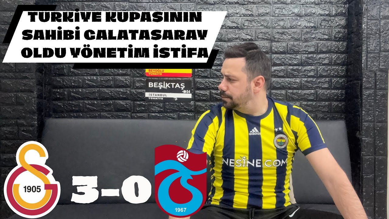 FANATİK FENERBAHÇELİ TÜRKİYE KUPASI FİNALİ GALATASARAY TRABZONSPOR MAÇI İZLERSE TEPKİ