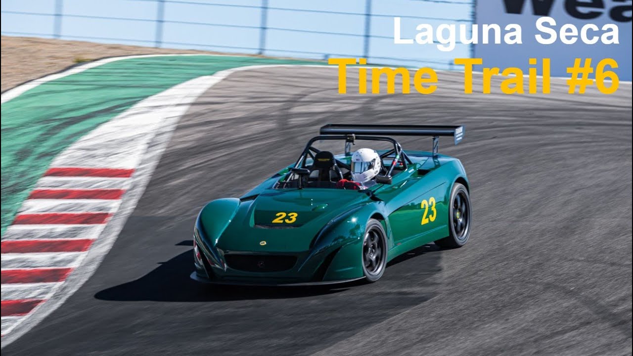 Laguna Seca Time Trial #6 - Lotus 2-Eleven