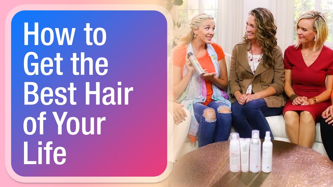 How to Get the Best Hair of Your Life