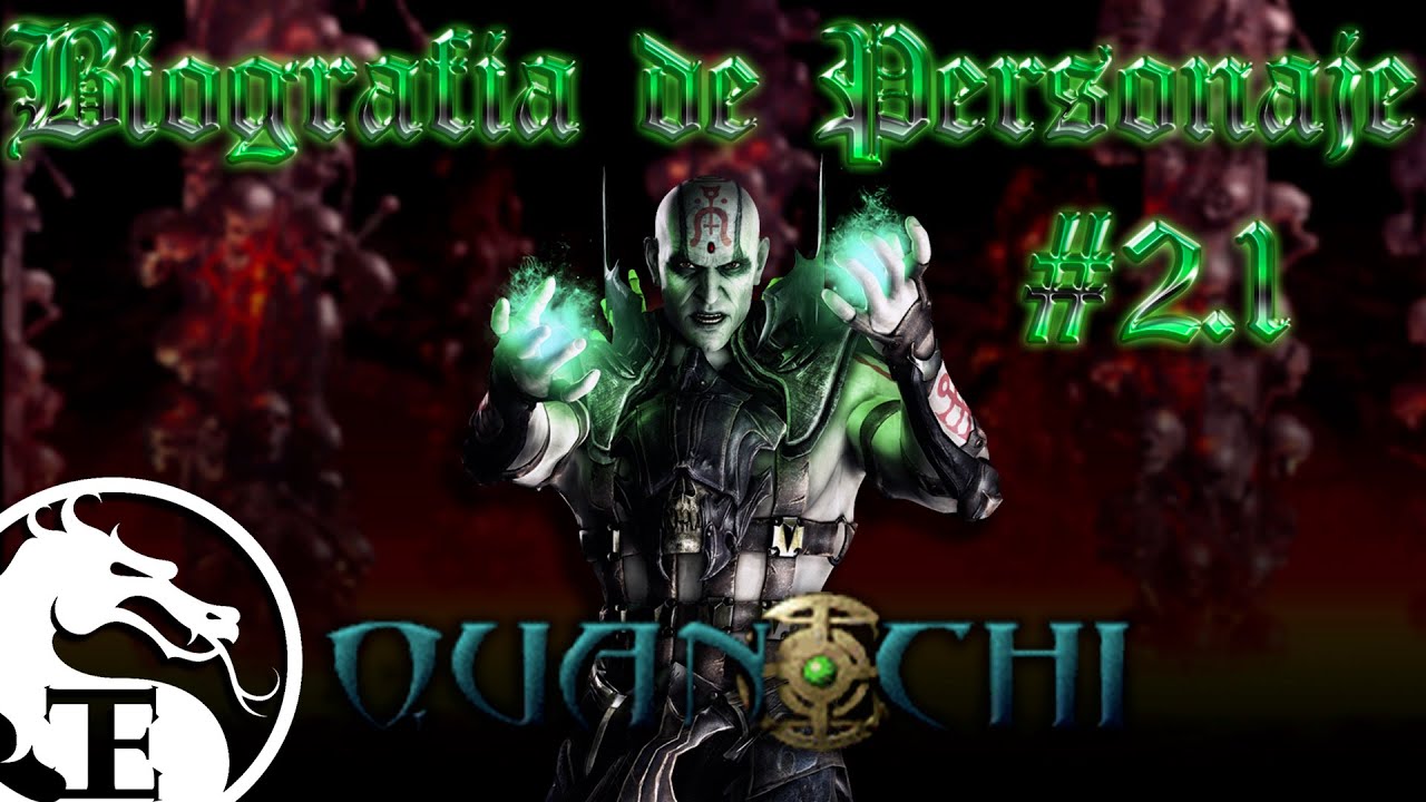 Biografía de Personaje #2.1 QUAN CHI |
