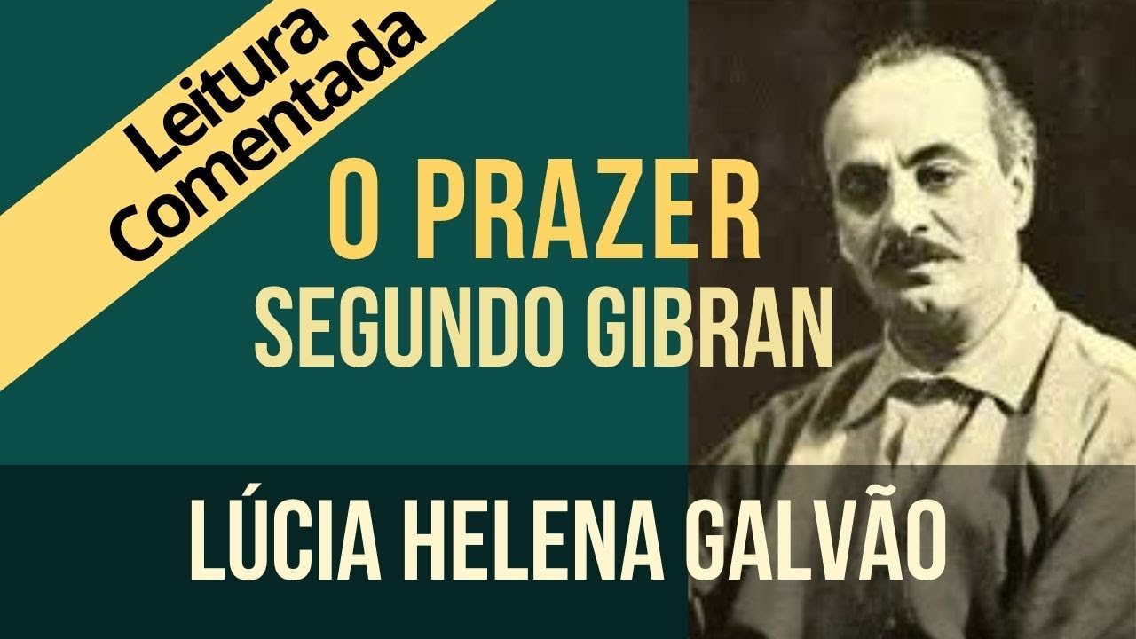 22 - O PRAZER segundo Gibran - Série 
