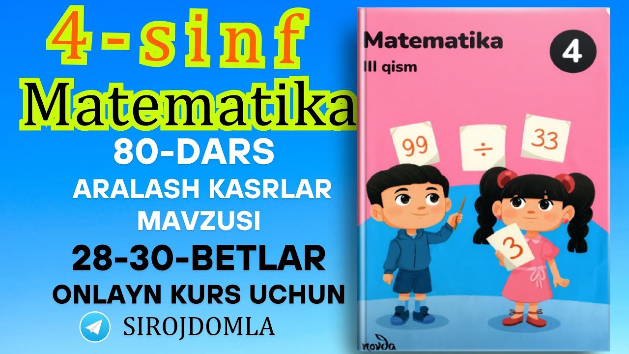 4-sinf Matematika 80-dars: Aralash Kasrlar | To‘liq va Oson Tushuntirish
