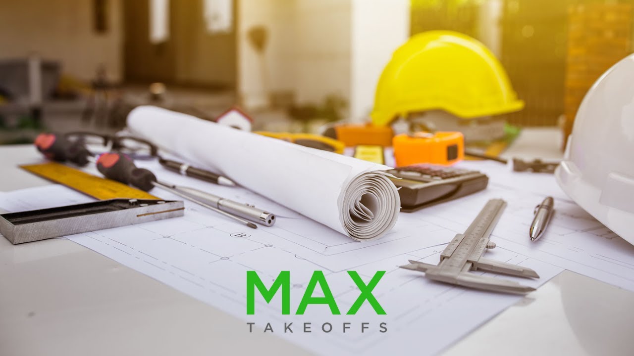 Max Takeoffs - The #1 Quantity Takeoff Service