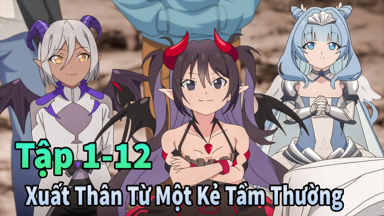 ANIME THÁNG 9 | Xuất Thân Từ Một Kẻ Tầm Thường Tập 1-12 | Mèo Gầy Review
