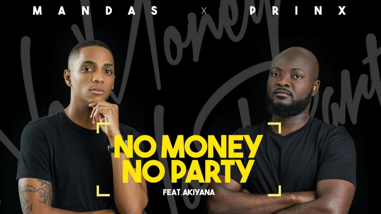 Mandas & Prinx - No Money No Party feat. Akiyana (Official Audio)