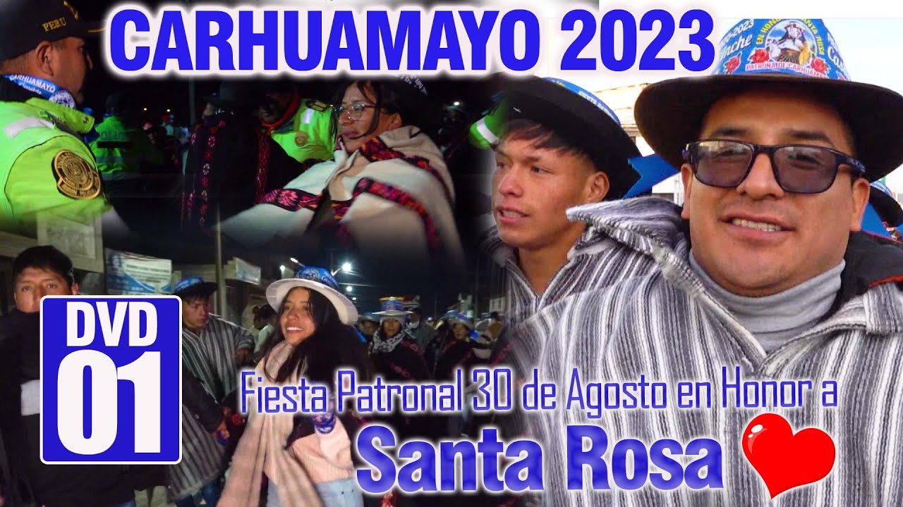 ▶Fiesta Patronal en Honor a Santa Rosa Patrona de Carhuamayo Sexto APU 2020 - 2023 // DvD 01